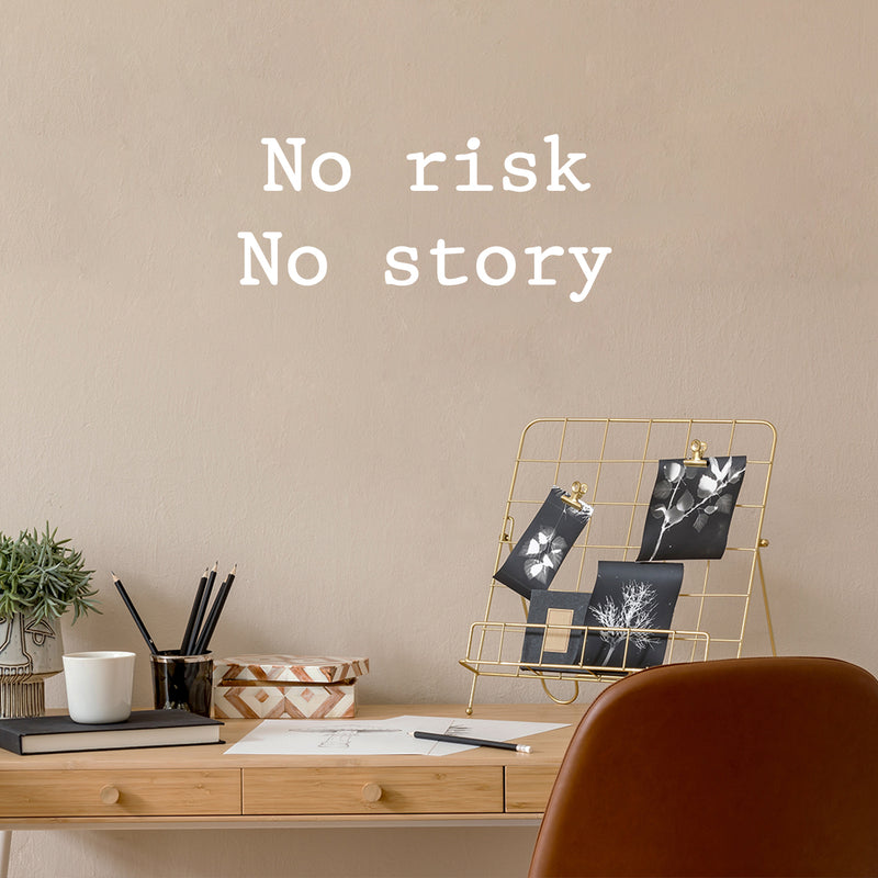 Vinyl Wall Art Decal - No Risk No Story - 9" x 20" - Trendy Cool Motivational Fun Positive Vibes Quote Sticker For Home Living Room Office Business Coffee Shop School Classroom Decor 3