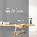 Vinyl Wall Art Decal - Never Stop Growing - 9" x 35" - Trendy Inspirational Self Love Quote Sticker For Home Office Bedroom Living Room Indoor Garden Kids Room Patio Decor 2
