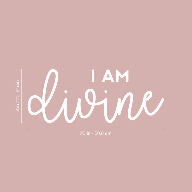 Vinyl Wall Art Decal - I Am Divine - 8" x 20" - Modern Cute Inspiring Chic Feminine Quote Sticker For Bedroom Closet Bathroom Living Room Makeup Mirror Boutique Beauty Salon Spa Office Decor 4