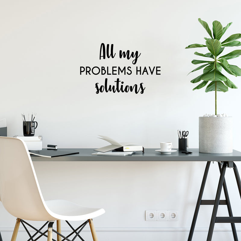 Vinyl Wall Art Decal - All My Problems Have Solutions - 12. Modern Motivational Optimism Quote Sticker For Bedroom Closet Home Work Office Living Room Decor 2