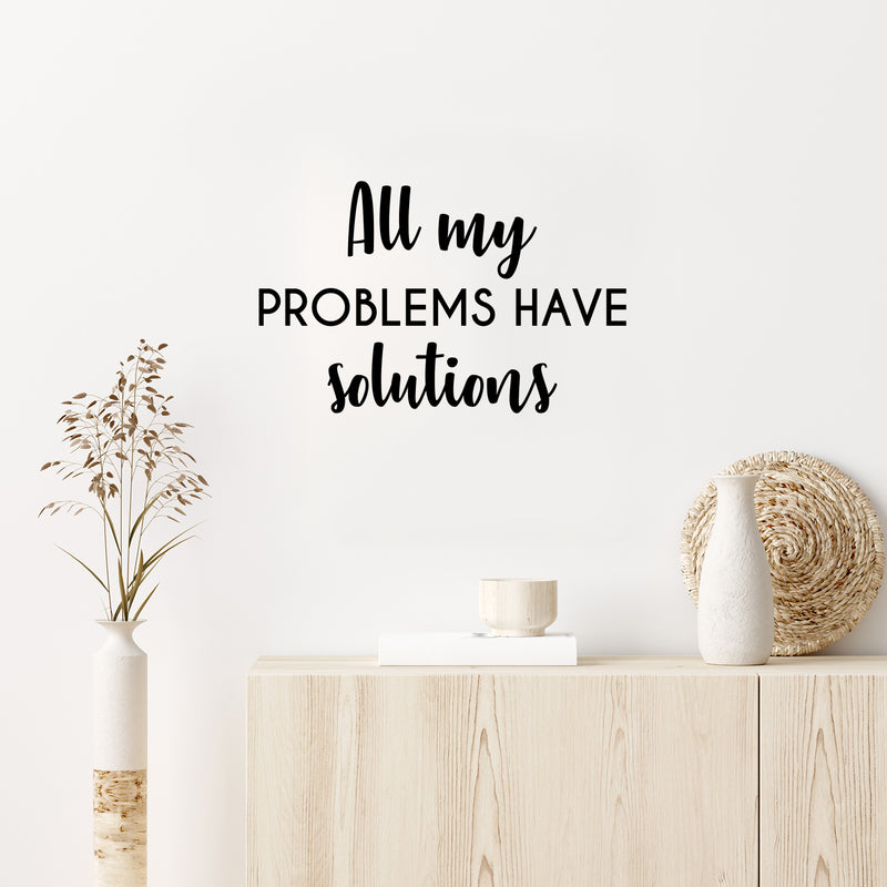 Vinyl Wall Art Decal - All My Problems Have Solutions - 12. Modern Motivational Optimism Quote Sticker For Bedroom Closet Home Work Office Living Room Decor 3