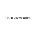 Vinyl Wall Art Decal - Hold Onto Hope - Trendy Motivational Positive Optimism Quote Sticker For Home Bedroom Living Room Work Office Coffee Shop Decor 1
