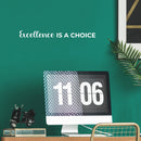 Vinyl Wall Art Decal - Excellence Is A Choice - 2.5" x 27" - Modern Motivational Goals Quote Sticker For Home Work Office Bedroom Living Room School Classroom Decor 3
