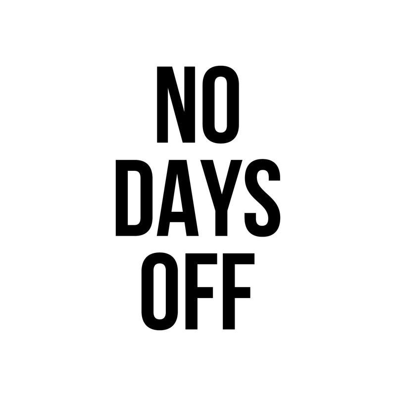 Vinyl Wall Art Decal - No Days Off - 27" x 17" - Trendy Motivational Positive Healthy Lifestyle Quote Sticker For Office Gym CrossFit Center Yoga Dance Studio Workout Room Fitness Decor 1