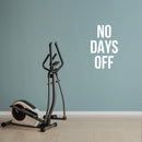 Vinyl Wall Art Decal - No Days Off - 27" x 17" - Trendy Motivational Positive Healthy Lifestyle Quote Sticker For Office Gym CrossFit Center Yoga Dance Studio Workout Room Fitness Decor 2