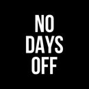 Vinyl Wall Art Decal - No Days Off - 27" x 17" - Trendy Motivational Positive Healthy Lifestyle Quote Sticker For Office Gym CrossFit Center Yoga Dance Studio Workout Room Fitness Decor 1