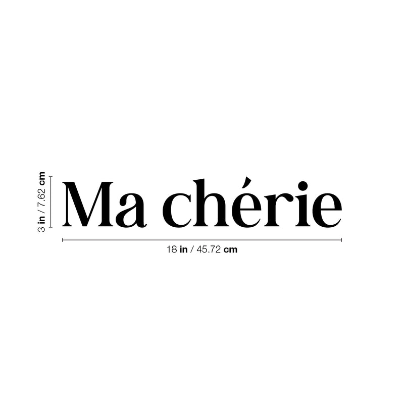 Vinyl Wall Art Decal - Ma Cherie - 3" x 18" - Trendy Cute Inspirational French Word Quote Sticker For Friends Couples Love Bedroom Living Room Decor 4
