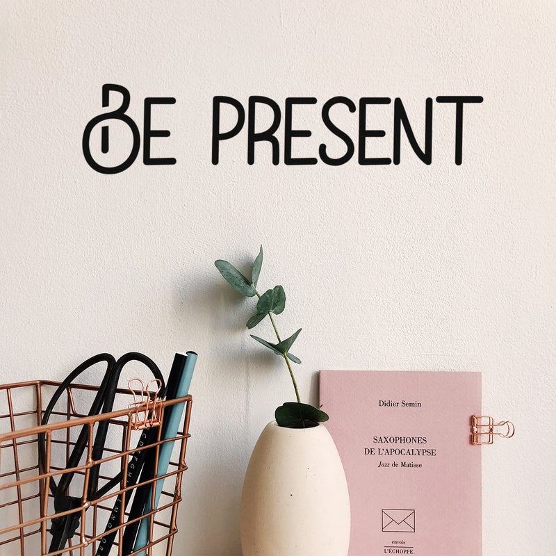 Vinyl Wall Art Decal - Be Present - 4.5" x 20" - Trendy Cute Inspiring Positive Lovely Quote Sticker For Home Bedroom Living Room Playroom Office School Coffee Shop Charming Decor 2