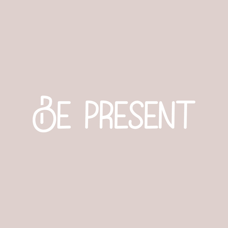 Vinyl Wall Art Decal - Be Present - 4.5" x 20" - Trendy Cute Inspiring Positive Lovely Quote Sticker For Home Bedroom Living Room Playroom Office School Coffee Shop Charming Decor 1