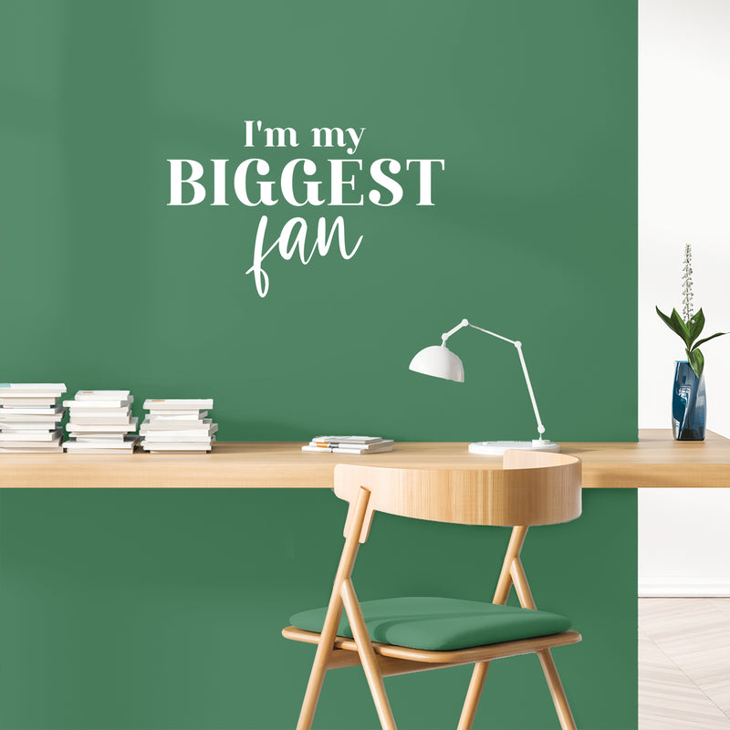Vinyl Wall Art Decal - I'm My Biggest Fan - 16" x 25" - Trendy Cute Inspiring Positive Self Esteem Quote Sticker For Home Bedroom Living Room Playroom Office School Coffee Shop Lovely Decor 3