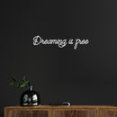 Vinyl Wall Art Decal - Dreaming Is Free - 5" x 20" -  Modern Inspirational Optimism Quote Sticker For Home Office Bedroom Closet Kids Room Living Room Playroom Decor 2