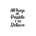 Vinyl Wall Art Decal - All Things Are Possible If You Believe - Modern Cute Inspiring Quote Sticker For Home Bedroom Kids Room Playroom Nursery Daycare School Lovely Decor 1