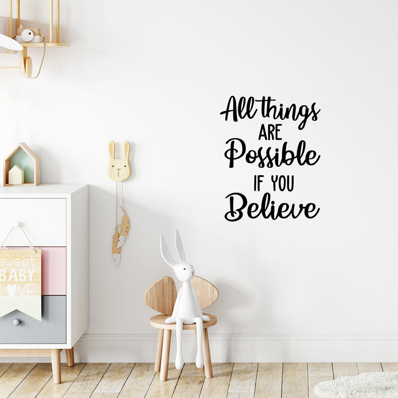 Vinyl Wall Art Decal - All Things Are Possible If You Believe - Modern Cute Inspiring Quote Sticker For Home Bedroom Kids Room Playroom Nursery Daycare School Lovely Decor 3