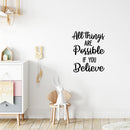 Vinyl Wall Art Decal - All Things Are Possible If You Believe - 20" x 16" - Modern Cute Inspiring Quote Sticker For Home Bedroom Kids Room Playroom Nursery Daycare School Lovely Decor 3