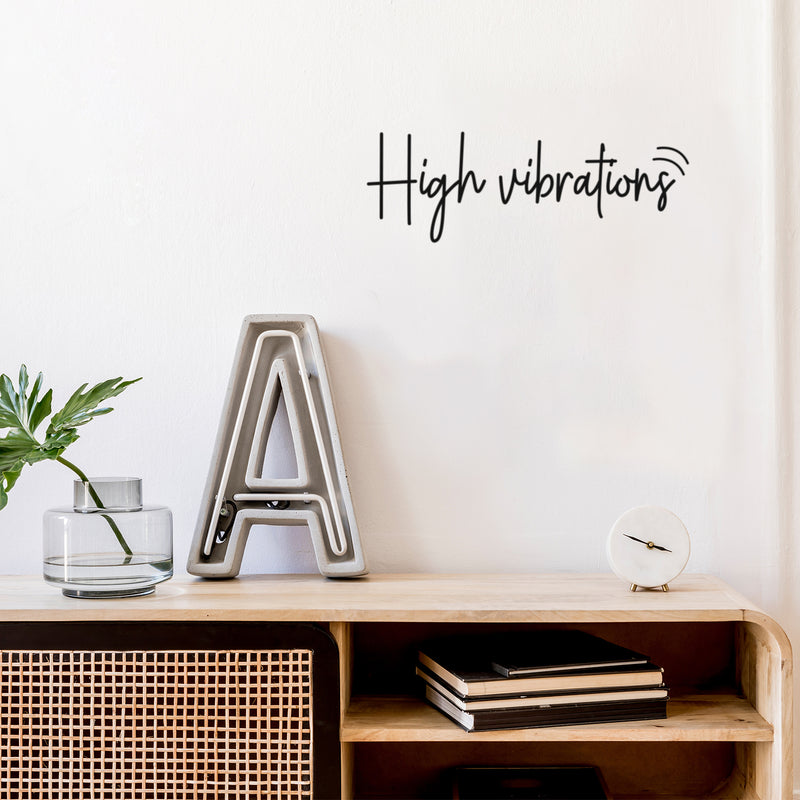 Vinyl Wall Art Decal - High Vibrations - 7" x 20" - Trendy Inspirational Positive Quote Sticker For Home Office Bedroom Bathroom Mirror Closet Boutique Yoga Decor 2