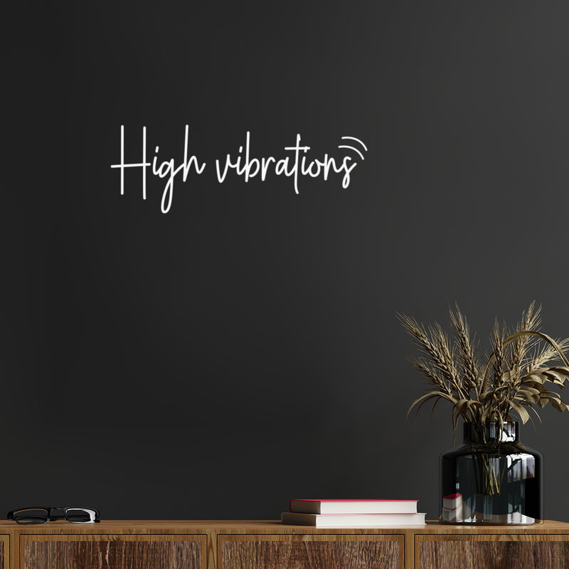 Vinyl Wall Art Decal - High Vibrations - 7" x 20" - Trendy Inspirational Positive Quote Sticker For Home Office Bedroom Bathroom Mirror Closet Boutique Yoga Decor 2