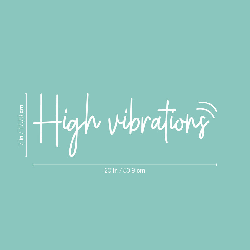 Vinyl Wall Art Decal - High Vibrations - 7" x 20" - Trendy Inspirational Positive Quote Sticker For Home Office Bedroom Bathroom Mirror Closet Boutique Yoga Decor 4