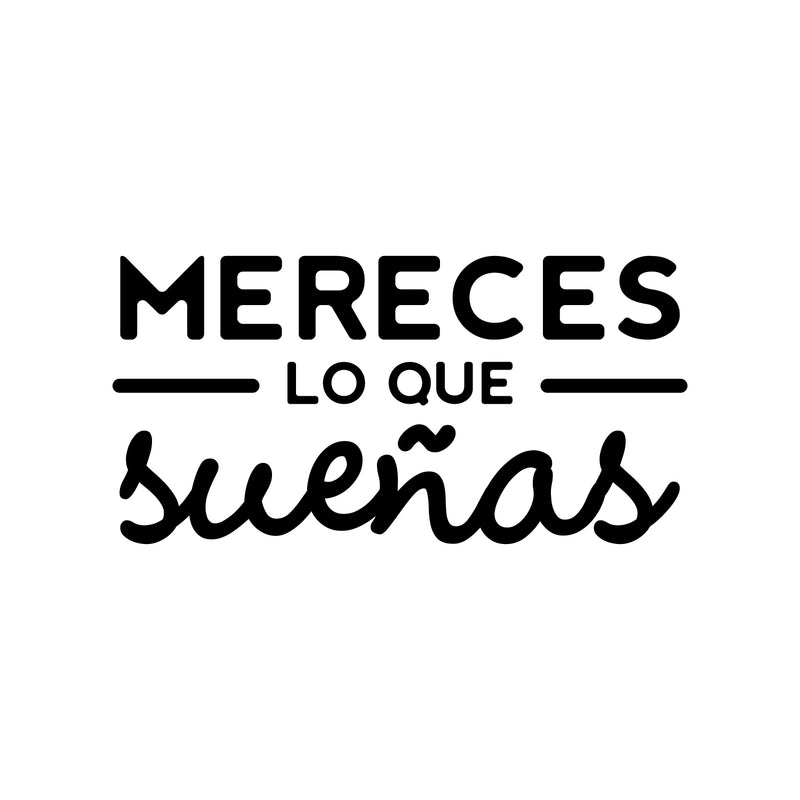 Vinyl Wall Art Decal - Mereces Lo Que Sueñas / You Deserve What You Dream - 13" x 25" - Trendy Cute Inspiring Positive Spanish Quote Sticker For Bedroom Living Room Playroom Kids Room Decor 1
