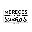 Vinyl Wall Art Decal - Mereces Lo Que Sueñas / You Deserve What You Dream - 13" x 25" - Trendy Cute Inspiring Positive Spanish Quote Sticker For Bedroom Living Room Playroom Kids Room Decor 4