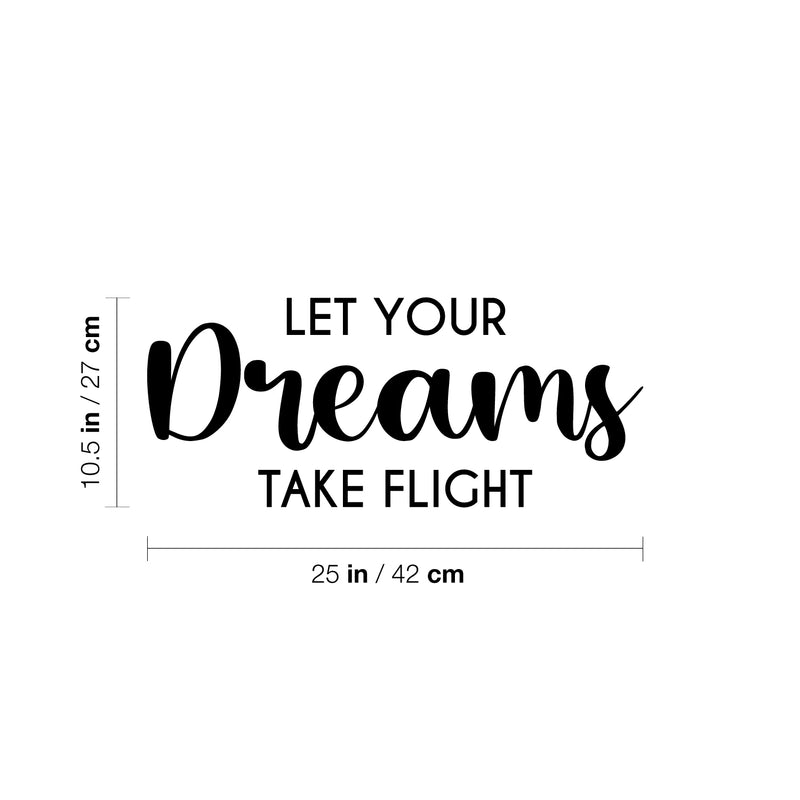 Vinyl Wall Art Decal - Let Your Dreams Take Flight - 10. Modern Inspirational Optimism Quote Sticker For Home Office Bedroom Closet Living Room Classroom Decor 4