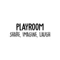 Vinyl Wall Art Decal - Playroom. Share; Imagine; Laugh - Trendy Cute Fun Positive Quote Sticker For Kids Bedroom Living Room Playroom Nursery Baby Room Daycare Classroom Decor 1