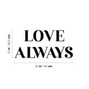 Vinyl Wall Art Decal - Love Always - 12" x 25" - Trendy Cute Inspirational Self-Love Quote Sticker For Home Bedroom Kids Room Living Room Home Office Decor 4
