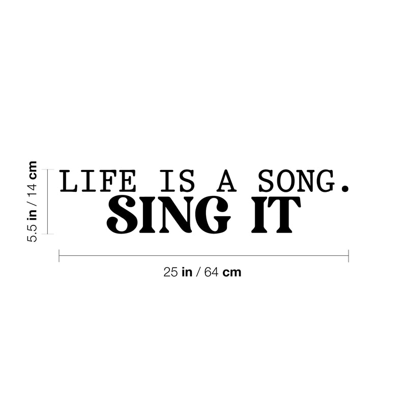 Vinyl Wall Art Decal - Life Is A Song. Sing It - 5.5" x 25" - Trendy Cute Cool Inspiring Optimistic Quote Sticker For Bedroom Kids Room Playroom Daycare School Office Coffee Shop Lovely Decor 4