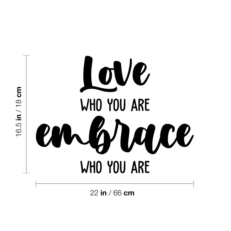 Vinyl Wall Art Decal - Love Who You Are - 16. Modern Cute Inspirational Optimistic Self Esteem Quote Sticker For Bedroom Closet Living Room Office Coffee Shop Decor 4