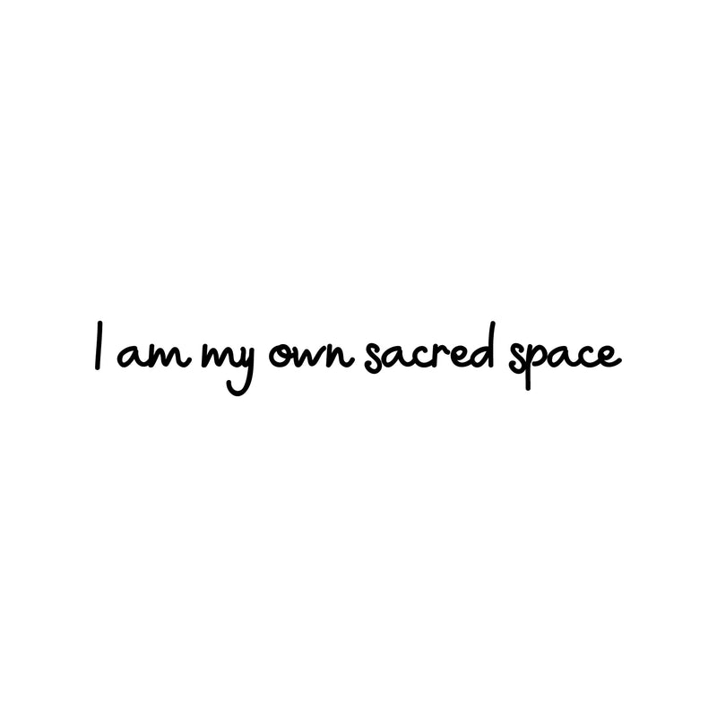Vinyl Wall Art Decal - I Am My Own Sacred Place - 3" x 20" - Trendy Cool Inspirational Optimistic Self Esteem Quote Sticker For Bedroom Closet Living Room Office Coffee Shop Decor 1
