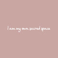 Vinyl Wall Art Decal - I Am My Own Sacred Place - 3" x 20" - Trendy Cool Inspirational Optimistic Self Esteem Quote Sticker For Bedroom Closet Living Room Office Coffee Shop Decor 1