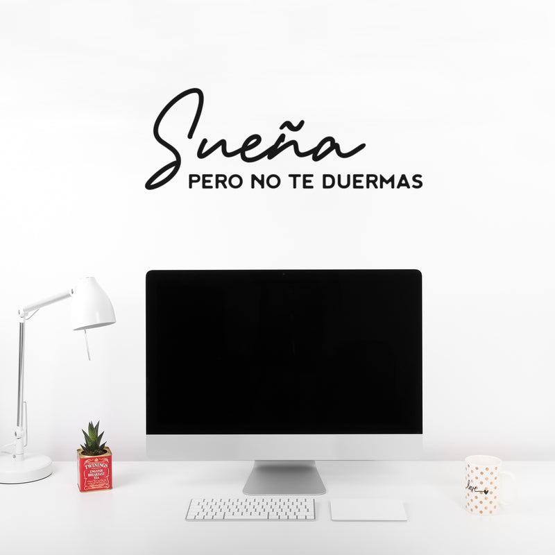 Vinyl Wall Art Decal - Sueña Pero No Te Duermas / Dream But Don't Fall Asleep - 9" x 25" - Trendy Cute Inspiring Positive Spanish Quote Sticker For Bedroom Living Room Playroom Kids Room Decor 3