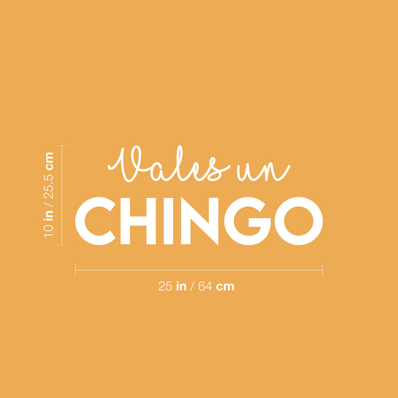 Vinyl Wall Art Decal - Vales Un Chingo - 10" x 25" - Trendy Cute Inspiring Cool Sarcastic Positive Mexican Word Quote Sticker For Office Business Store Coffee Shop Bedroom Spanish Decor 4