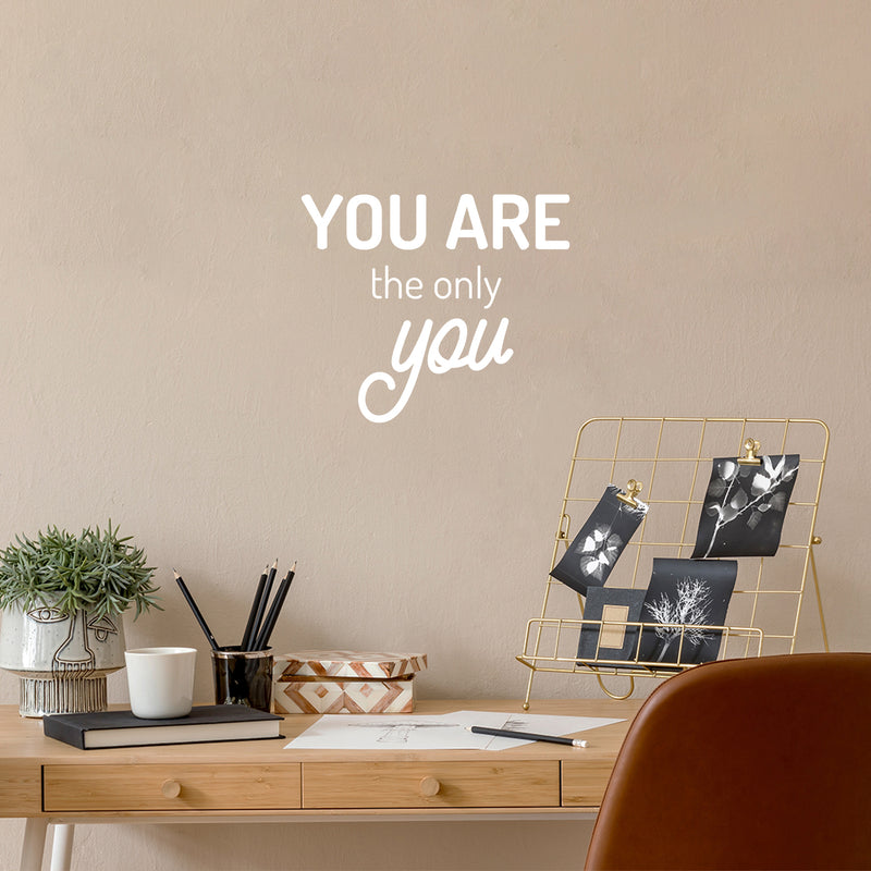 Vinyl Wall Art Decal - You Are The Only You - 6.5" x 24" - Modern Motivational Self Esteem Quote Sticker For Home Bedroom Living Room Office Coffee Shop Decor 3