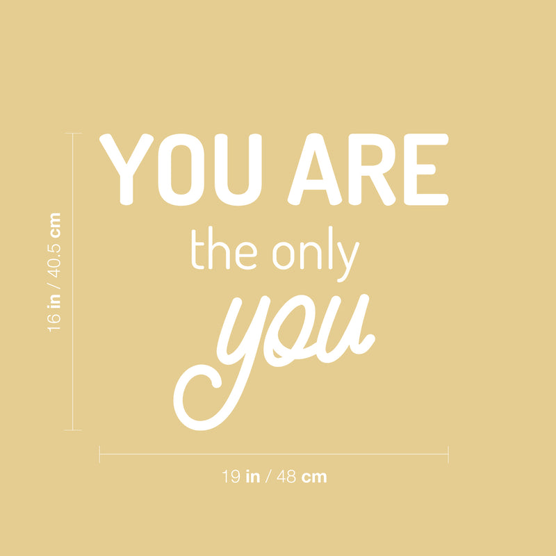 Vinyl Wall Art Decal - You Are The Only You - 6.5" x 24" - Modern Motivational Self Esteem Quote Sticker For Home Bedroom Living Room Office Coffee Shop Decor 4