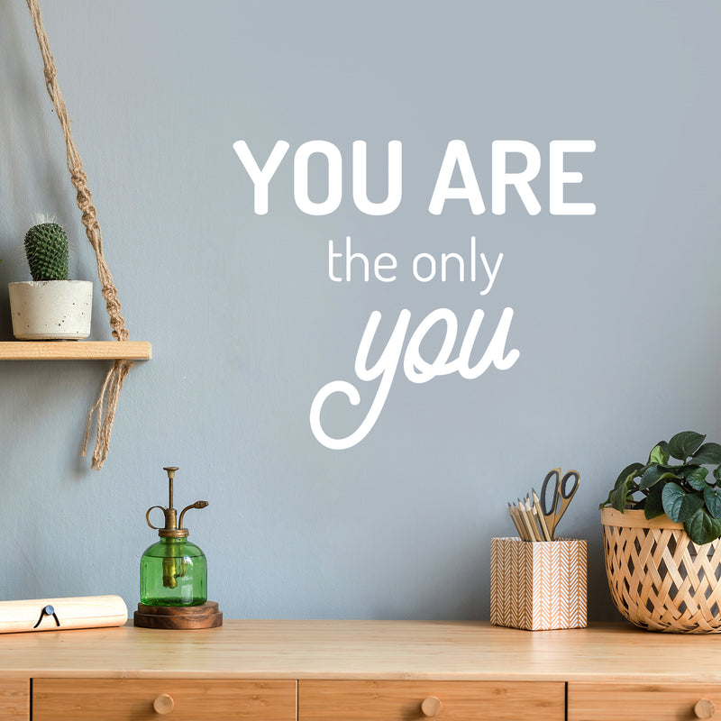 Vinyl Wall Art Decal - You Are The Only You - 6.5" x 24" - Modern Motivational Self Esteem Quote Sticker For Home Bedroom Living Room Office Coffee Shop Decor 2