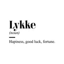 Vinyl Wall Art Decal - Lykke  - 16" x 31" - Trendy Positive Inspiring Good Vibes Quote Sticker For Home Bedroom Living Room Classroom School Office Business Coffee Shop Cute Decor 1