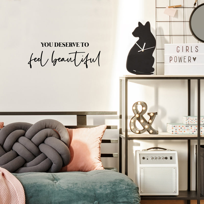 Vinyl Wall Art Decal - You Deserve To Feel Beautiful - 9" x 25" - Modern Cute Inspiring Chic Feminine Quote Sticker For Bedroom Closet Makeup Mirror Boutique Beauty Salon Spa Office Decor 2