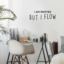Vinyl Wall Art Decal - I Am Rooted But I Flow - - Trendy Positive Inspiring Good Vibes Quote Sticker For Home Bedroom Living Room Classroom School Office Business Coffee Shop Decor 3
