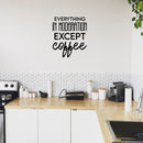 Vinyl Wall Art Decal - Everything In Moderation Except Coffee - 19.5" x 16.5" - Trendy Humor Cafe Quote Sticker For Coffee Lovers Home Bedroom Work Office Kitchen Dining Room Decor 3