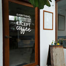 Vinyl Wall Art Decal - Everything In Moderation Except Coffee - 19.5" x 16.5" - Trendy Humor Cafe Quote Sticker For Coffee Lovers Home Bedroom Work Office Kitchen Dining Room Decor 3