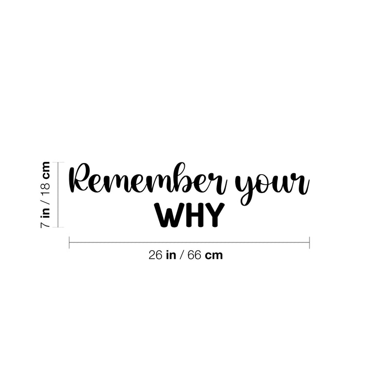 Vinyl Wall Art Decal - Remember Your Why - Modern Inspirational Positive Self Esteem Quote Sticker For Bedroom Living Room Office Business School Coffee Shop Decor 4