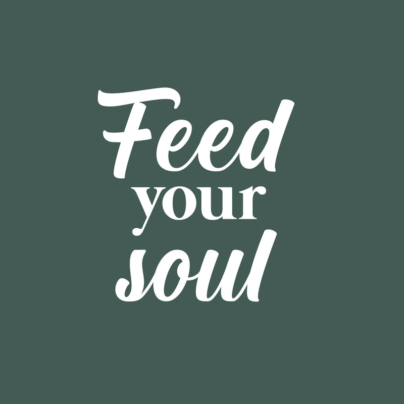 Vinyl Wall Art Decal - Feed Your Soul - 18" x 16.5" - Modern Motivational Self Esteem Quote Sticker For Home Office Bedroom Living Room Coffee Shop Decor 1