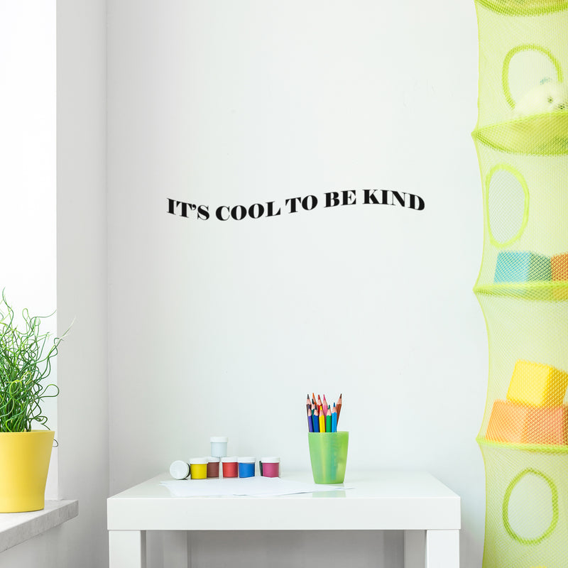 Vinyl Wall Art Decal - It's Cool To Be Kind - 3. Trendy Cute Motivating Optimistic Lovely Quote Sticker For Bedroom Living Room Playroom Classroom School Office Coffee Shop Fun Decor 3