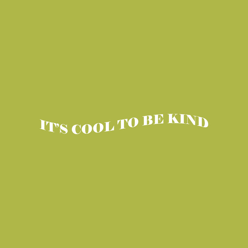 Vinyl Wall Art Decal - It's Cool To Be Kind - 3.5" x 30" - Trendy Cute Motivating Optimistic Lovely Quote Sticker For Bedroom Living Room Playroom Classroom School Office Coffee Shop Fun Decor 1