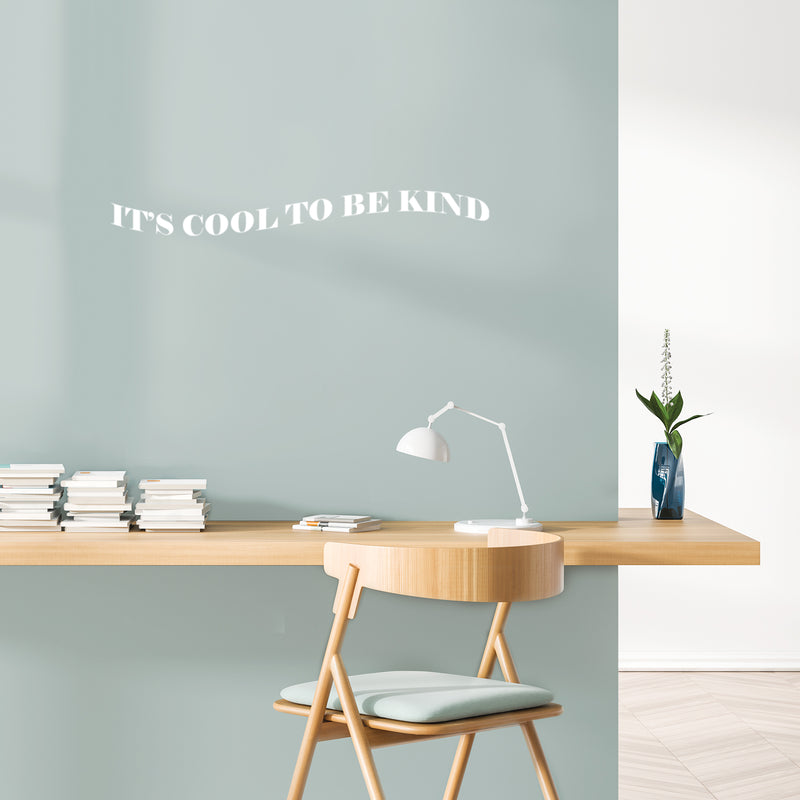 Vinyl Wall Art Decal - It's Cool To Be Kind - 3.5" x 30" - Trendy Cute Motivating Optimistic Lovely Quote Sticker For Bedroom Living Room Playroom Classroom School Office Coffee Shop Fun Decor 2