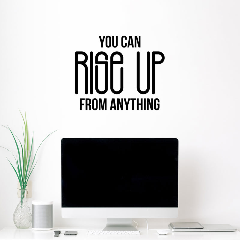 Vinyl Wall Art Decal - You Can Rise Up From Anything - 8.5" x 18.5" - Trendy Motivational Optimistic Self Esteem Quote Sticker For Home Office Bedroom Living Room Decor 2