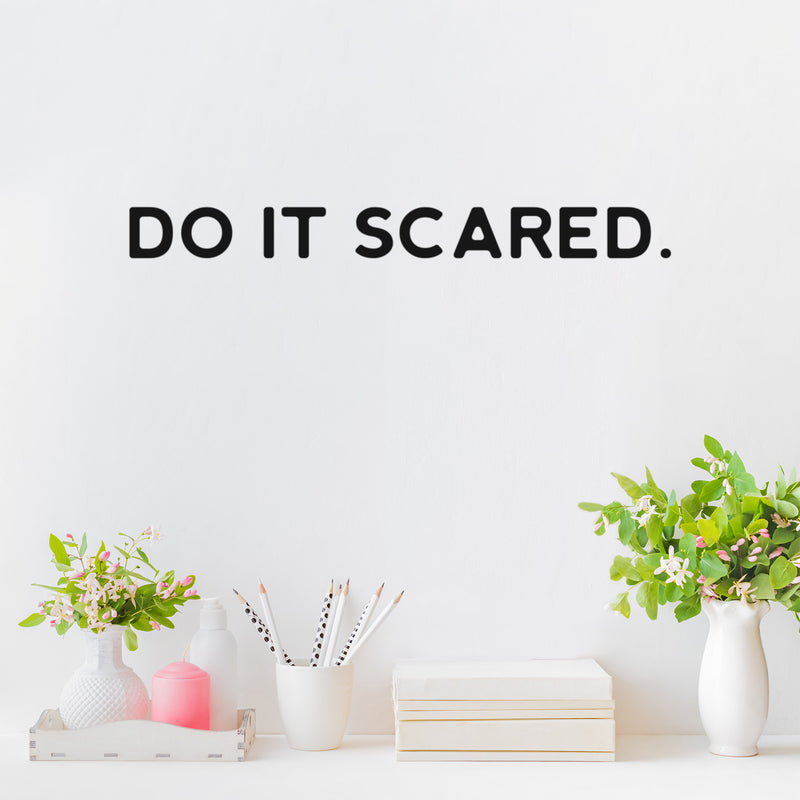 Vinyl Wall Art Decal - Do It Scared - 2" x 20" - Modern Cool Inspirational Optimistic Good Vibes Quote Sticker For Home  Bedroom Closet Living Room School Office Coffee Shop Positive Decor 2