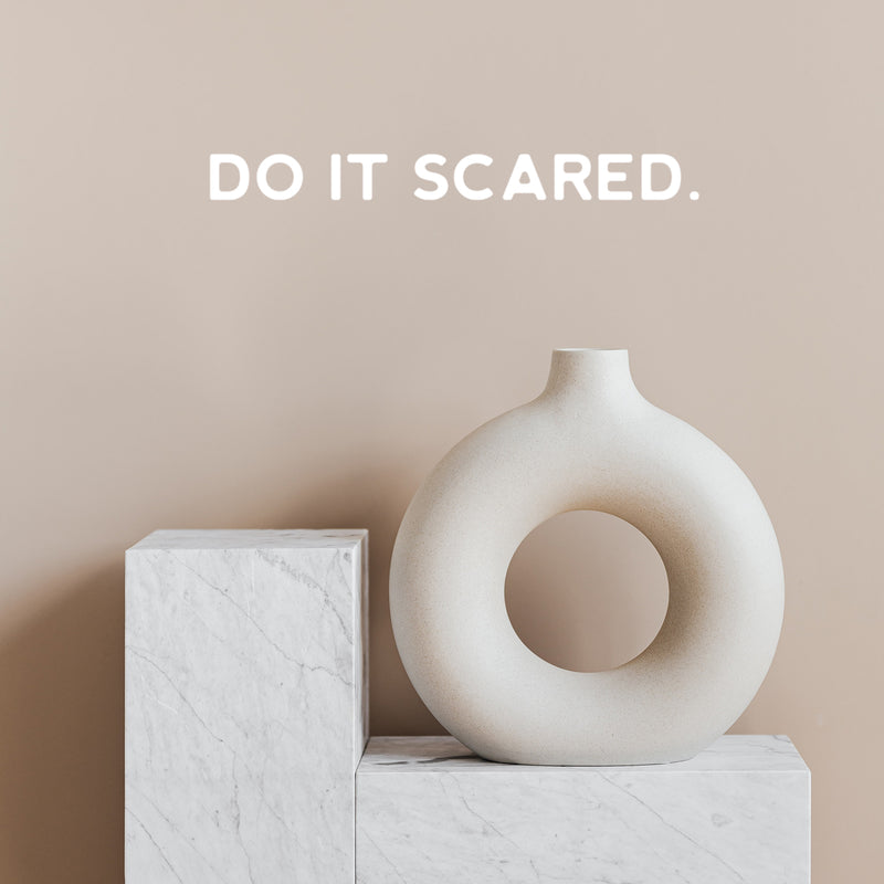 Vinyl Wall Art Decal - Do It Scared - 2" x 20" - Modern Cool Inspirational Optimistic Good Vibes Quote Sticker For Home  Bedroom Closet Living Room School Office Coffee Shop Positive Decor 3