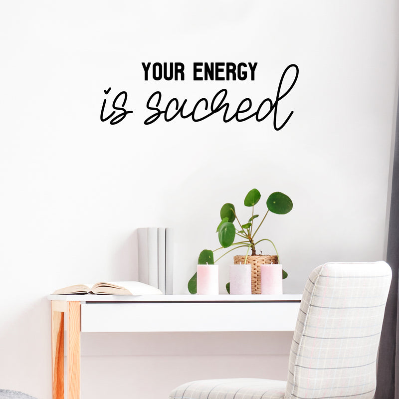 Vinyl Wall Art Decal - Your Energy Is Sacred - Trendy Cute Inspiring Self Esteem Lovely Quote Sticker For Bedroom Closet Bathroom Make Up Mirror Boutique Beauty Saloon Spa Decor 2