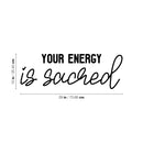 Vinyl Wall Art Decal - Your Energy Is Sacred - 10" x 29" - Trendy Cute Inspiring Self Esteem Lovely Quote Sticker For Bedroom Closet Bathroom Make Up Mirror Boutique Beauty Saloon Spa Decor 4